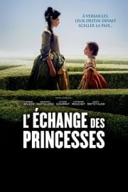 L’Echange des princesses film özeti
